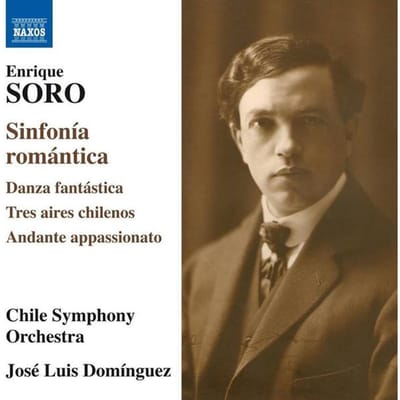 Orquesta Sinfónica de Chile, José Luis Dominguez - Soro: Sinfonía Romántica | Danza Fantástica | Tres Aires Chilenos | Andante Appassionato (CD)