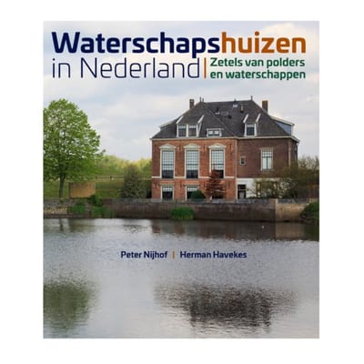 Waterschapshuizen In Nederland - Peter Nijhof