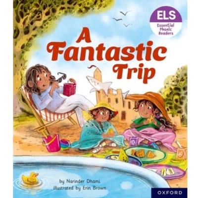 Essential Letters And Sounds: Essential Phonic Readers: Oxford Reading Level 4: A Fantastic Trip - Dhami, Narinder