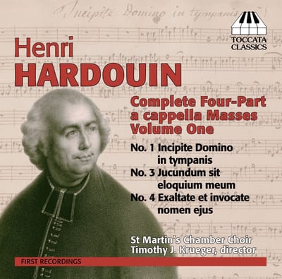 St. Martin's Chamber Choir, Timothy J. Krueger - Henri Hardouin: Complete Four-Part a cappella masses Volume 1 (CD)