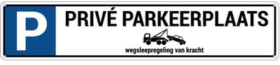 Parkeerbord privé parkeerplaats wegsleepregeling - met 4 boorgaten | gecoat dibond materiaal | 52 x 11 cm