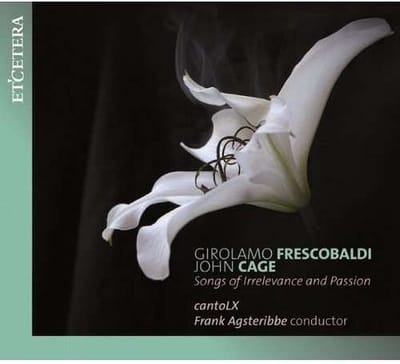 cantoLX, Frank Agsteribbe - Songs Of Irrelevance and Passion (CD)