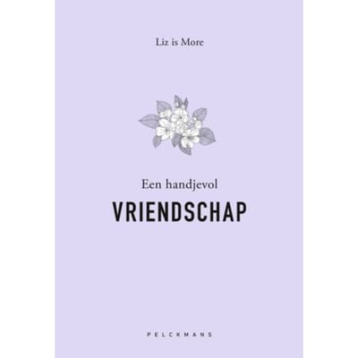 Een Handjevol Vriendschap - Liz is More