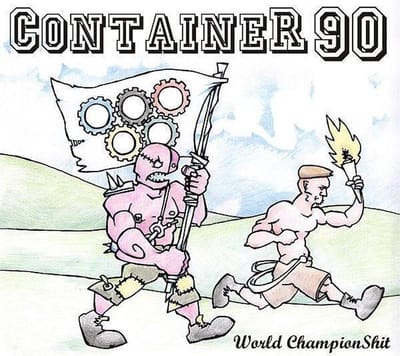 Container 90 - World ChampionShit (CD) (Limited Edition)