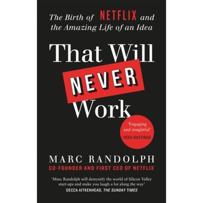 That Will Never Work - Marc Randolph
