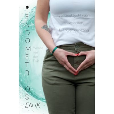 Endometriose En Ik - Yvonne van der Fluit
