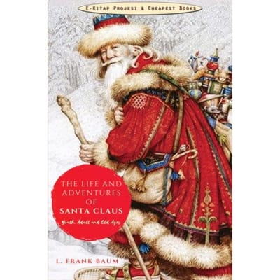 The Life And Adventures Of Santa Claus - Lyman Frank Baum