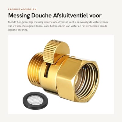 Dailygoods- Afsluitventiel Messing - Douche Waterstroomregelklep - Universele Douchekop - Sterke Afdichting - Hoogwaardige Kunststof - Thermische Geleidbaarheid - Waterstop