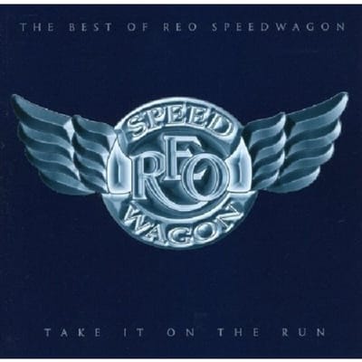 Take It On The Run: The Best Of Reo Speedwagon - Reo Speedwagon