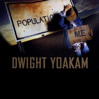 Dwight Yoakam - Population: Me (CD)