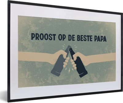 Fotolijst incl. Poster - Spreuken - Proost op de beste papa - Vaderdag - Quotes - 60x40 cm - Posterlijst