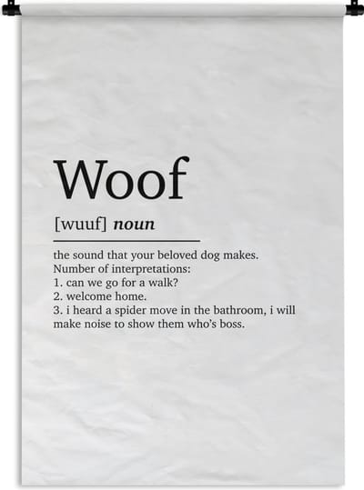 Wandkleed - Wanddoek - Spreuken - Quotes - Woof - Woordenboek - Woef definitie - 120x180 cm - Wandtapijt