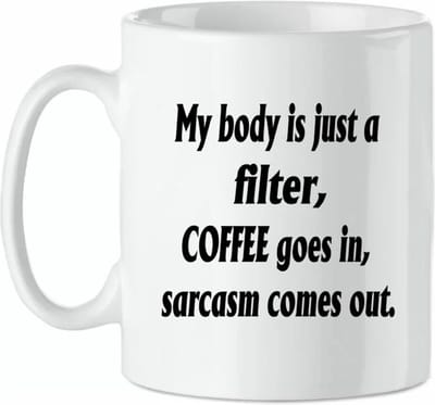 Bedrukte beker quote My boby is just a filter - koffie mok - thee mug- Collega - Verjaardag geschenk -gepersonaliseerd cadeau