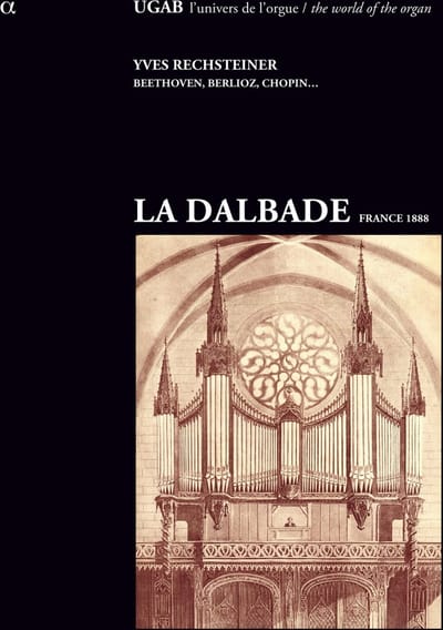 Yves Rechsteiner - L'Orgue Fantastique-La Dalbade (France 1888) (SACD)