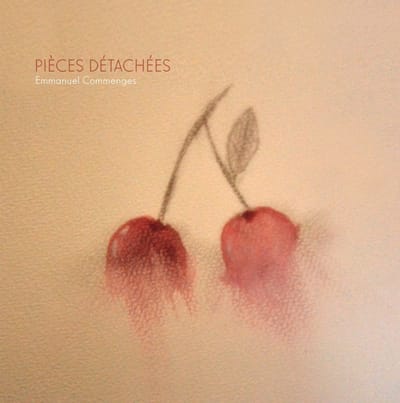 Emmanuel Commenges - Pièces Détachées (CD)