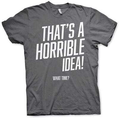 Hybris That's A Horrible Idea, What Time? T-shirt donkergrijs