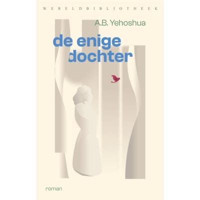 De Enige Dochter - Abraham Yehoshua
