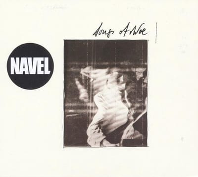 Navel - Songs Of Woe