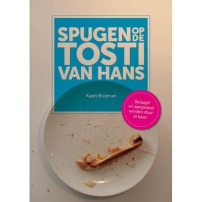 Spugen Op De Tosti Van Hans - Karin Bosman