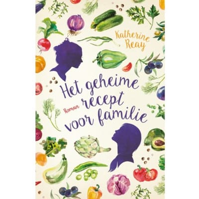 Het Geheime Recept Voor Familie - Katherine Reay