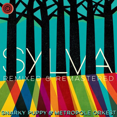Sylva: Remixed & Remastered - Snarky Puppy & Metropole Orkest