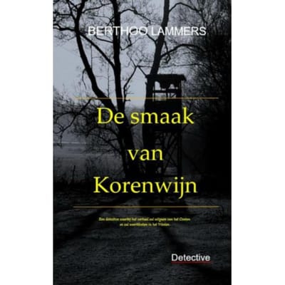 De Smaak Van Korenwijn - De Smaak Van Korenwijn - Berthoo Lammers