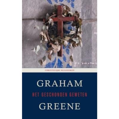 Het Geschonden Geweten - Graham Greene