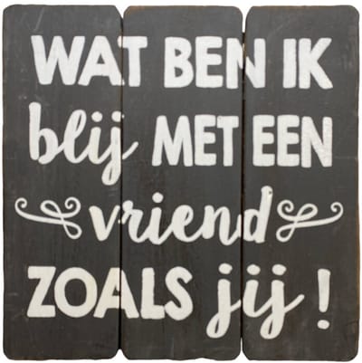 Tekstbord - Wat ben ik blij met een vriend zoals jij!