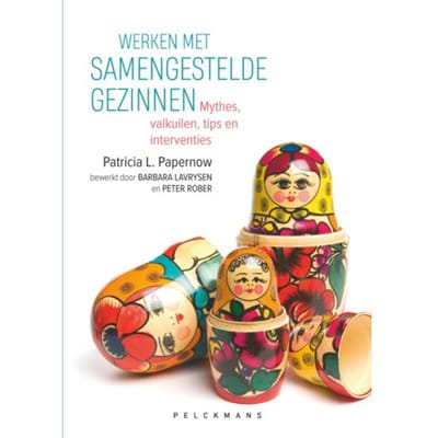 Werken Met Samengestelde Gezinnen - Pelkmans - Patricia L. Papernow