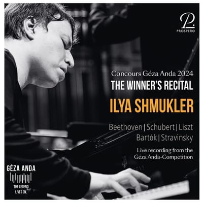 Ilya Shmukler - Concours Geza Anda 2024 - The Winner's Recital: Ilya Shmukler (CD)