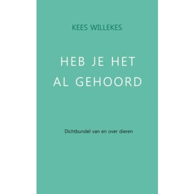Heb Je Het Al Gehoord - Kees Willekes