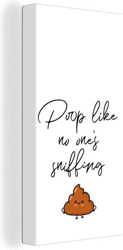 Canvas Schilderij Spreuken - Quotes - Poop like no one's sniffing - 20x40 cm - Wanddecoratie