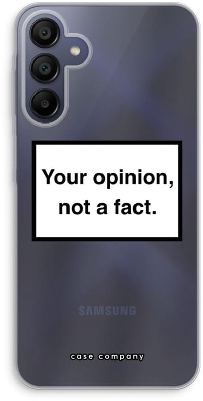 Case Company® - Hoesje geschikt voor Samsung Galaxy A15 hoesje - Your opinion - Soft Cover Telefoonhoesje - Bescherming aan alle Kanten en Schermrand