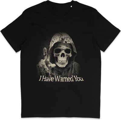 Heren T Shirt Dames - Skull - Quote: I Have Warned You - Zwart - XS