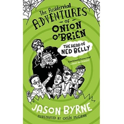 The Accidental Adventures Of Onion O'Brien - Jason Byrne