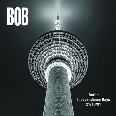 BOB - Berlin Independence Days 21/10/91 (LP)