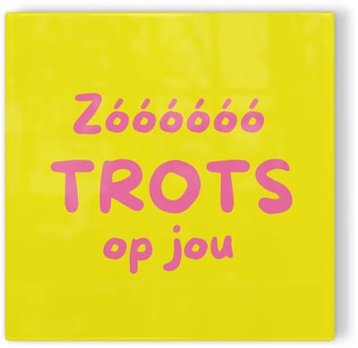 Tegeltje Zo trots op jou - geel roze - tegeltje liefde - tegeltje met tekst