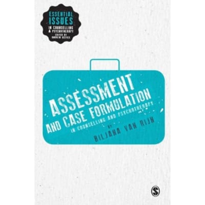 Assessment And Case Formulation In Counselling And Psychotherapy - Biljana Van Rijn