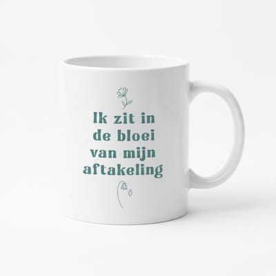 Ik Zit in de Bloei van Mijn Aftakeling – Grappige Quote Koffiemok 330 ml | Humoristisch & Ironisch Cadeau