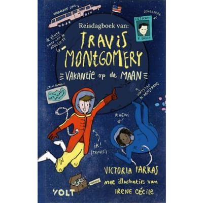 Het Reisdagboek Van Travis Montgomery: Vakantie Op De Maan - Reisdagboek Van Travis Montgomery - Victoria Farkas