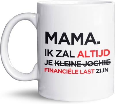 NietMokken.nl - Grappige mok met tekst - "Mama, ik zal altijd je jochie zijn" - 325 ml - Keramische mok / beker - Leuk cadeau voor moeder, verjaardag of moederdag - Vaatwasser- en magnetronbestendig