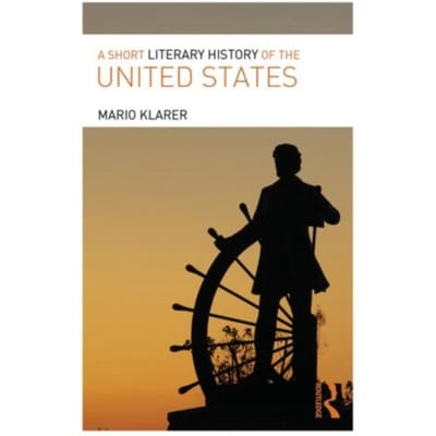 A Short Literary History Of The United States - Klarer, Mario (University of Inn