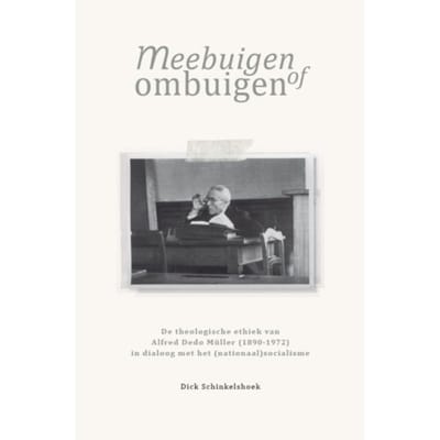 Meebuigen Of Ombuigen - Dick Schinkelshoek