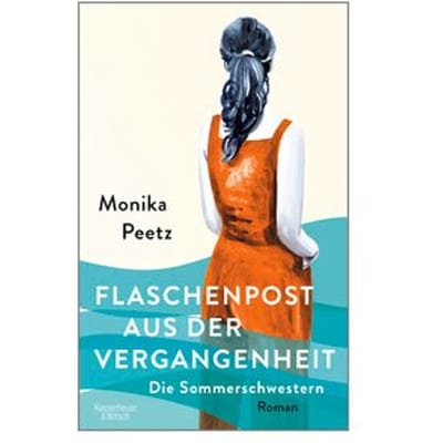Die Sommerschwestern - Flaschenpost Aus Der Vergangenheit - Monika Peetz