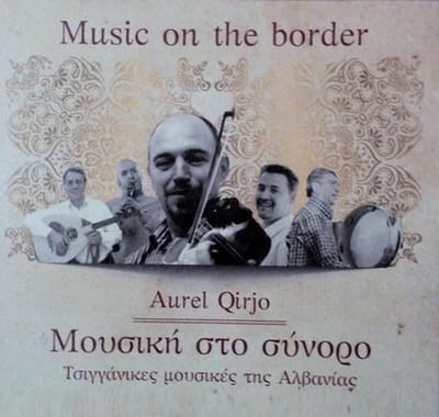 Aurel Qirjo - Music On The Border - ??????? ??? ?????? (CD)