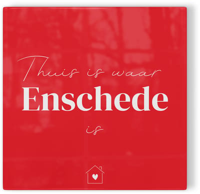 Tegeltje Thuis is waar Enschede is - rood wit - tegeltje stad - tegeltje met tekst