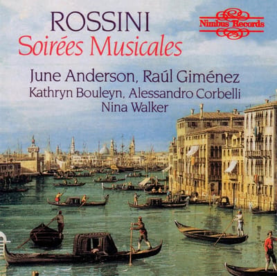June Anderson, Raul Gimenez, Kathlyn Bouleyn, Alessandra Corbelli, Nina Walker - Rossini: Soirées Musicales (CD)