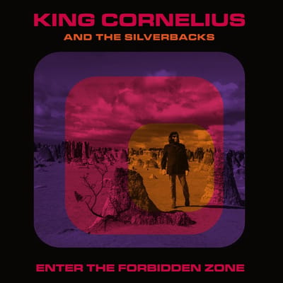 King Cornelius & The Silverbacks - Enter The Forbidden Zone (LP)