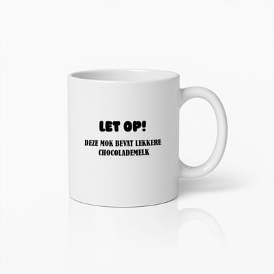 Let Op! Deze Mok Bevat Lekkere Chocolademelk – Grappige Koffiebeker voor Chocolade Liefhebbers