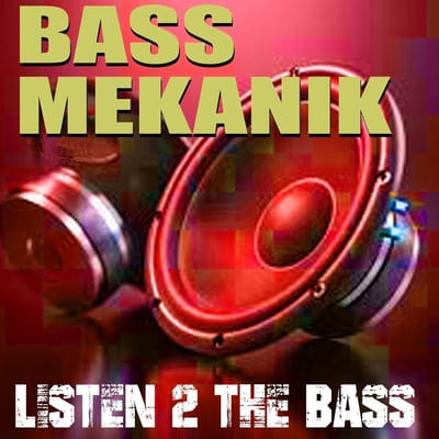 Bass Mekanik - Listen 2 The Bass (CD)